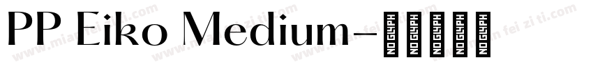 PP Eiko Medium字体转换